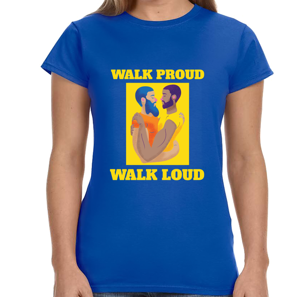 Walk Proud Walk Loud Pride Day Parade Shirt Gay Lesbian LGBT Shirts for Women