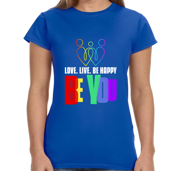 Be You LGBT Love Live Be Happy Love Print LGBT Equality Shirts for Women