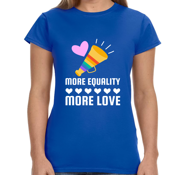 LGBT More Equality More Love LGBTQ Gay Lesbian Transgender Shirts for Women