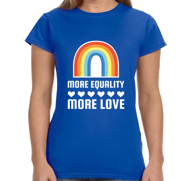 LGBT More Equality More Love LGBTQ Gay Lesbian Queer Pride Shirts for Women