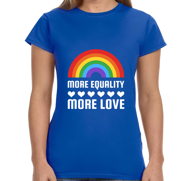 LGBT More Equality More Love Shirt LGBTQ Gay Lesbian LGBT Womens T Shirts