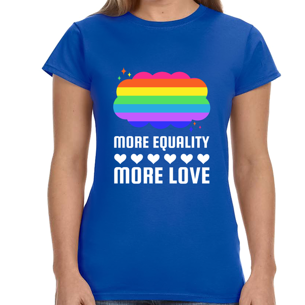 LGBT More Equality More Love Tshirts LGBTQ Gay Lesbian LGBT Shirts for Women