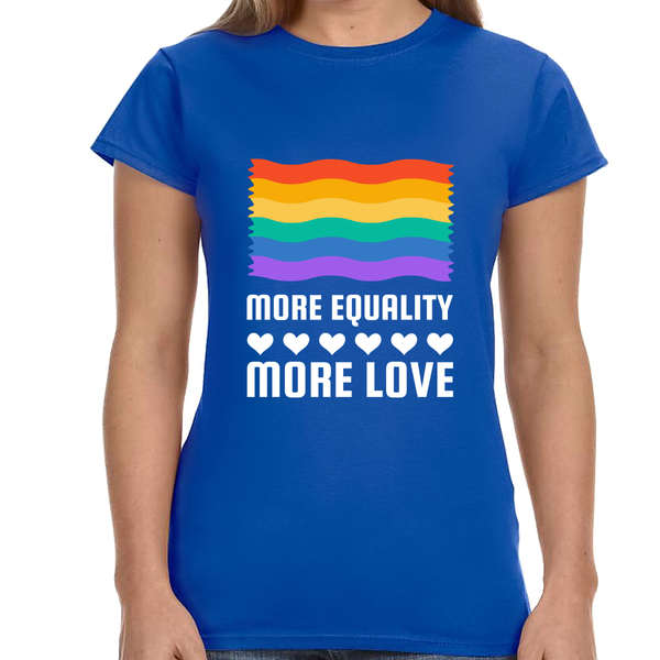 LGBT More Equality More LoveT Shirts LGBTQ Gay Lesbian LGBT Women Tops