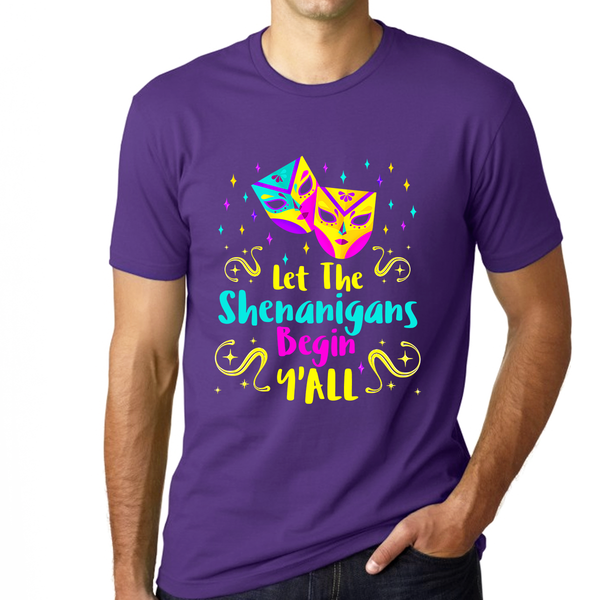 Funny Mardi Gras Shirt for Men Let The Shenanigans Begin Yall Mardi Gras Outfit for Men NOLA Shirt