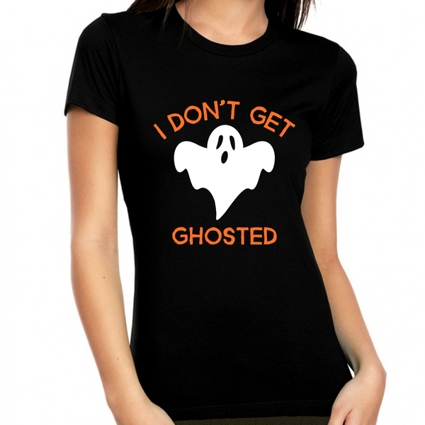 Cute Ghost Halloween Shirt Women I Don't Get Ghosted Halloween Tshirts Women Halloween Clothes for Women