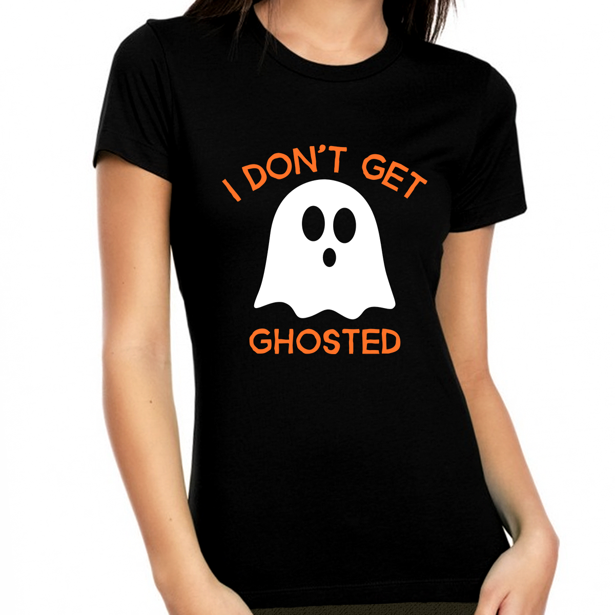 Funny Halloween Shirts for Women I Don't Get Ghosted Halloween Costumes for Women Halloween Tops for Women