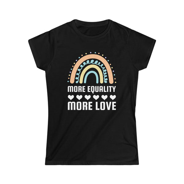 LGBT More Equality More Love T-Shirt LGBTQ Gay Lesbian LGBT Womens T Shirts