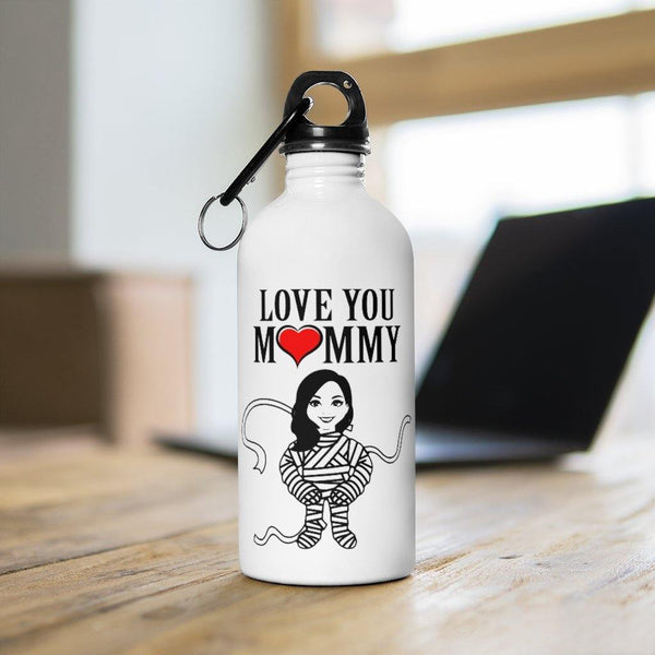 Love You Mommy Mummy Mom Water Bottle Mom Life Mothes Day Gift + Carabiner & Key Chain Ring - 14 oz - Fire Fit Designs