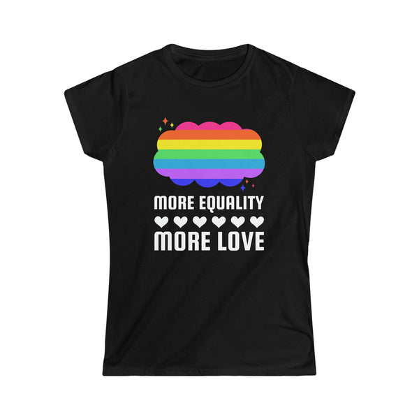 LGBT More Equality More Love Tshirts LGBTQ Gay Lesbian LGBT Shirts for Women