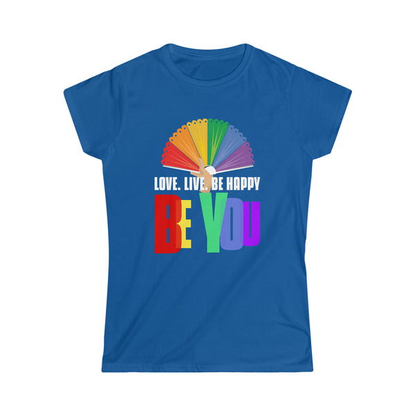 Be You LGBT Love Live Be Happy Rainbow LGBT Pride Month Womens Shirts