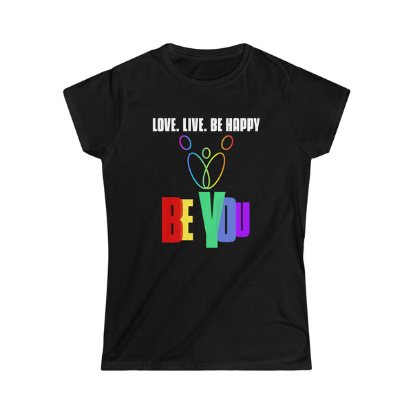 Be You LGBTQ Love Live Be Happy LGBT Flag Gay Pride Women Tops