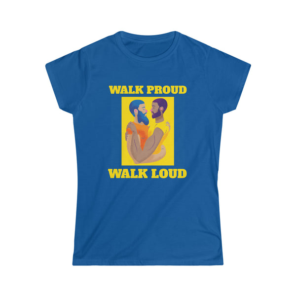 Walk Proud Walk Loud Pride Day Parade Shirt Gay Lesbian LGBT Shirts for Women