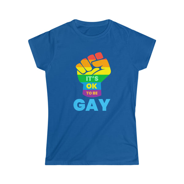 It's OK to Be Gay Gender Equality LGBTQ Pride Day Gay Parade Womens Shirts