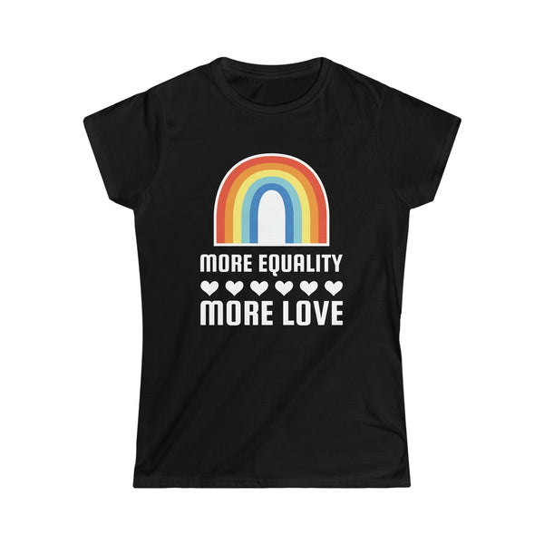 LGBT More Equality More Love LGBTQ Gay Lesbian Queer Pride Shirts for Women