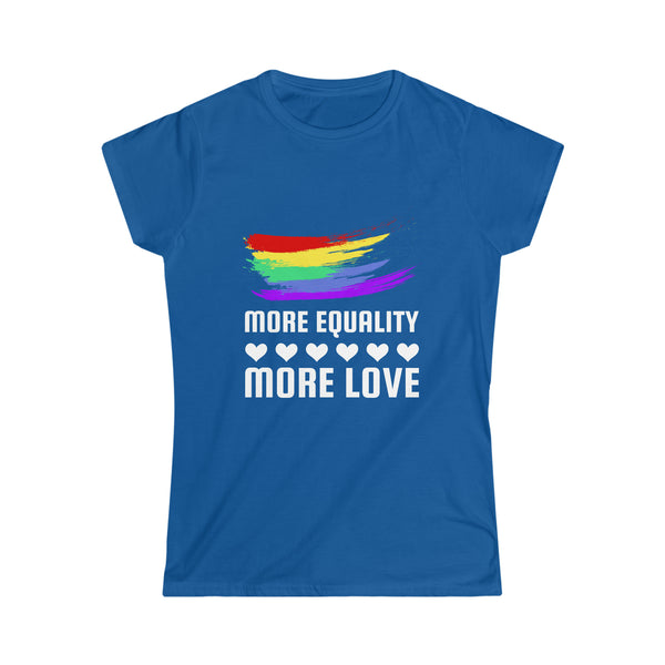 LGBT More Equality More Love LGBTQ Lesbian Gay Queer Pride Shirts for Women