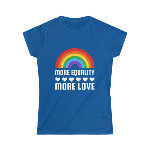 LGBT More Equality More Love Shirt LGBTQ Gay Lesbian LGBT Womens T Shirts