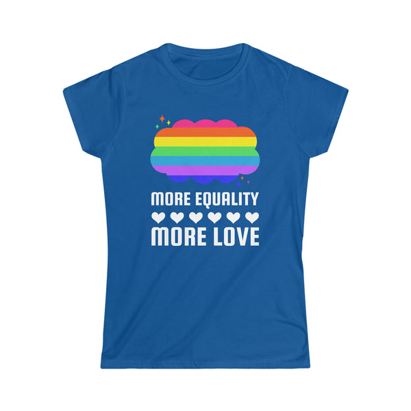 LGBT More Equality More Love Tshirts LGBTQ Gay Lesbian LGBT Shirts for Women