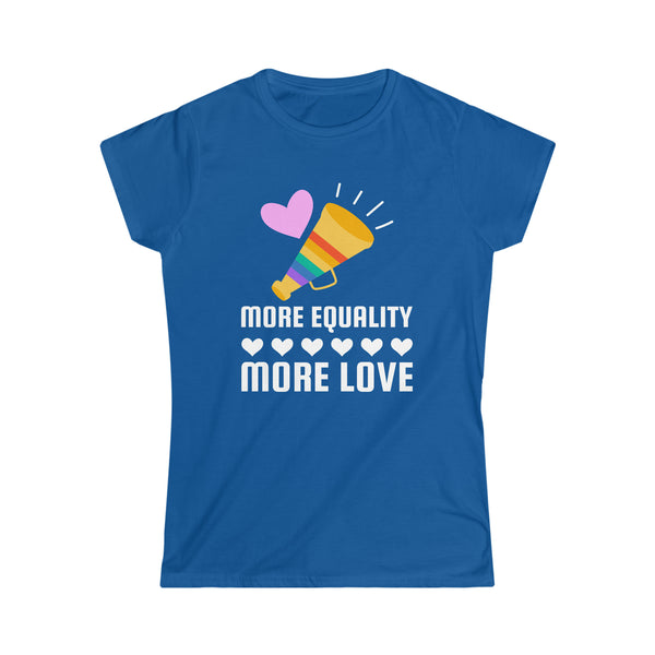 LGBT More Equality More Love LGBTQ Gay Lesbian Transgender Shirts for Women