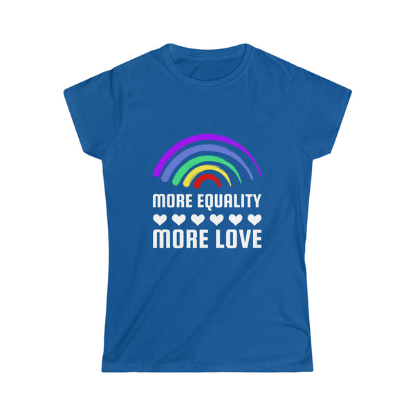 LGBT More Equality More Love LGBTQ Lesbian Gay Bisexual Womens T Shirts