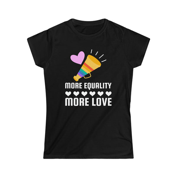 LGBT More Equality More Love LGBTQ Gay Lesbian Transgender Shirts for Women