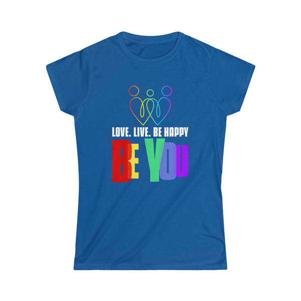 Be You LGBT Love Live Be Happy Love Print LGBT Equality Shirts for Women